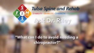 How can I avoid needing a chiropractor?